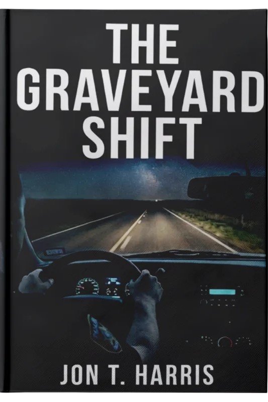 The Graveyard Shift Hardcover by Jon T. Harris
