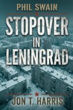 Phil Swain Book 3 Stopover at Leningrad by Jon T. Harris